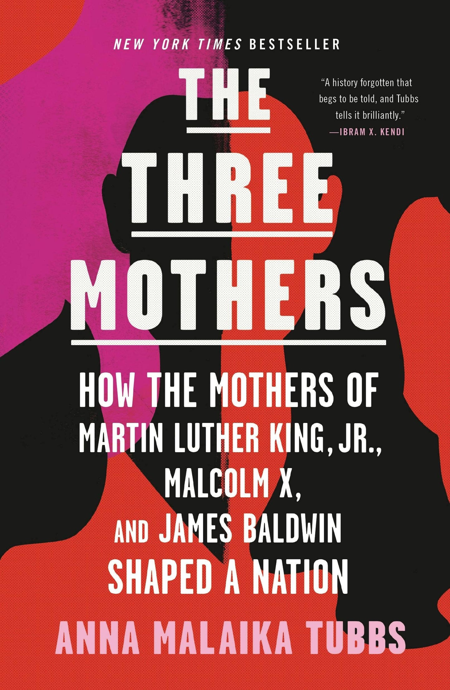 Macmillan Publishers - Three Mothers: Shaping A Nation Through Mlk, X, Baldwin