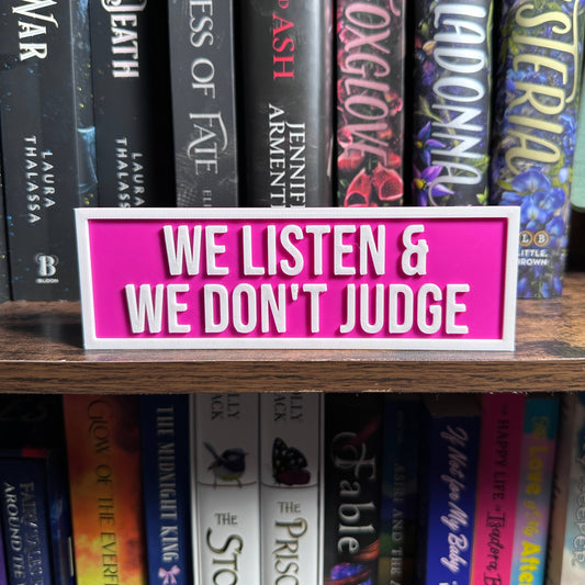 We Listen & We Don't Judge Sign | Bookshelf Decor