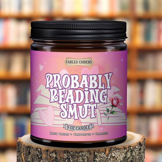 Fabled Embers - PROBABLY READING SMUT | Book Lovers 9oz Candle Coconut Soy - Beauty Over Age